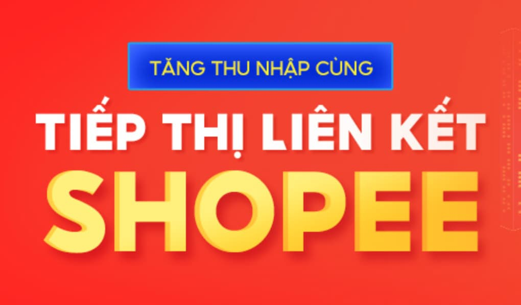 CÁCH ĐĂNG KÝ SHOPEE AFFILIATE NHANH NHẤT NĂM 2026 