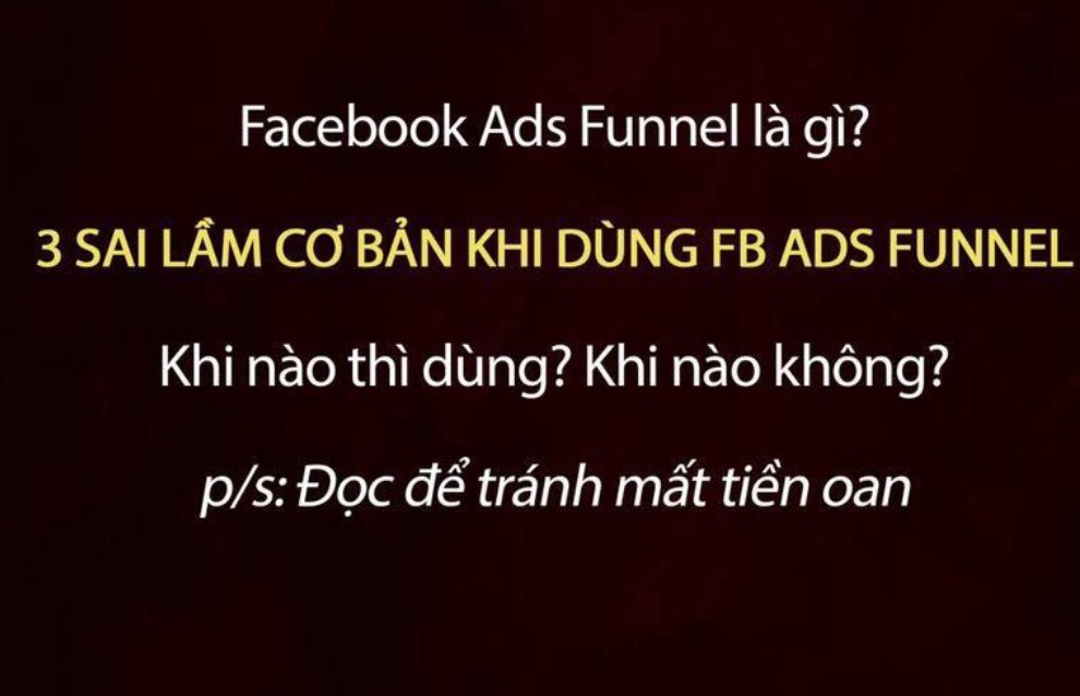 Marketing funnel & facebook ads funnel là gì? khi nào thì dùng? khi nào thì không?