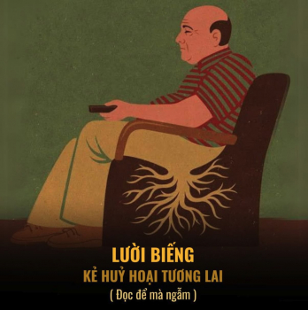 LƯỜI BIẾNG KẺ HUỶ HOẠI TƯƠNG LAI ( Đọc để mà ngẫm )